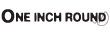 One Inch Round
